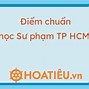 Điểm Chuẩn Đgnl Đh Cần Thơ 2023 Tphcm